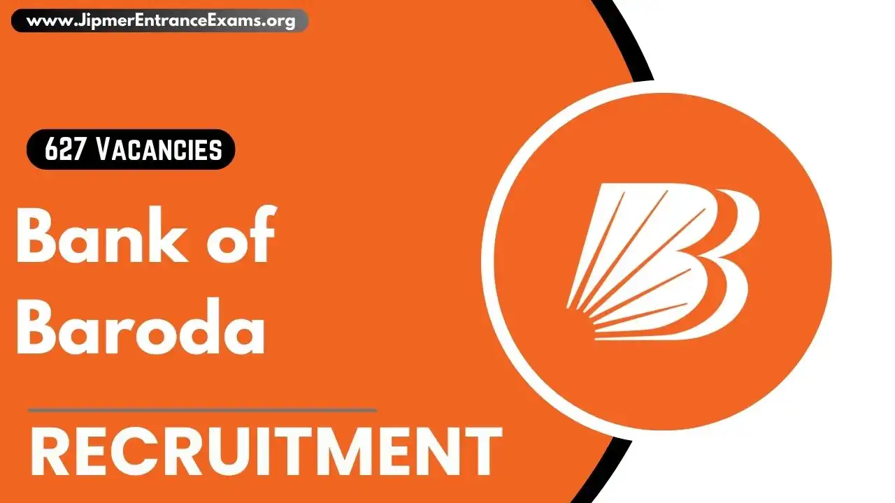 Bank of baroda recruitment Apply Online for 627 Posts, Eligibility, Online Application