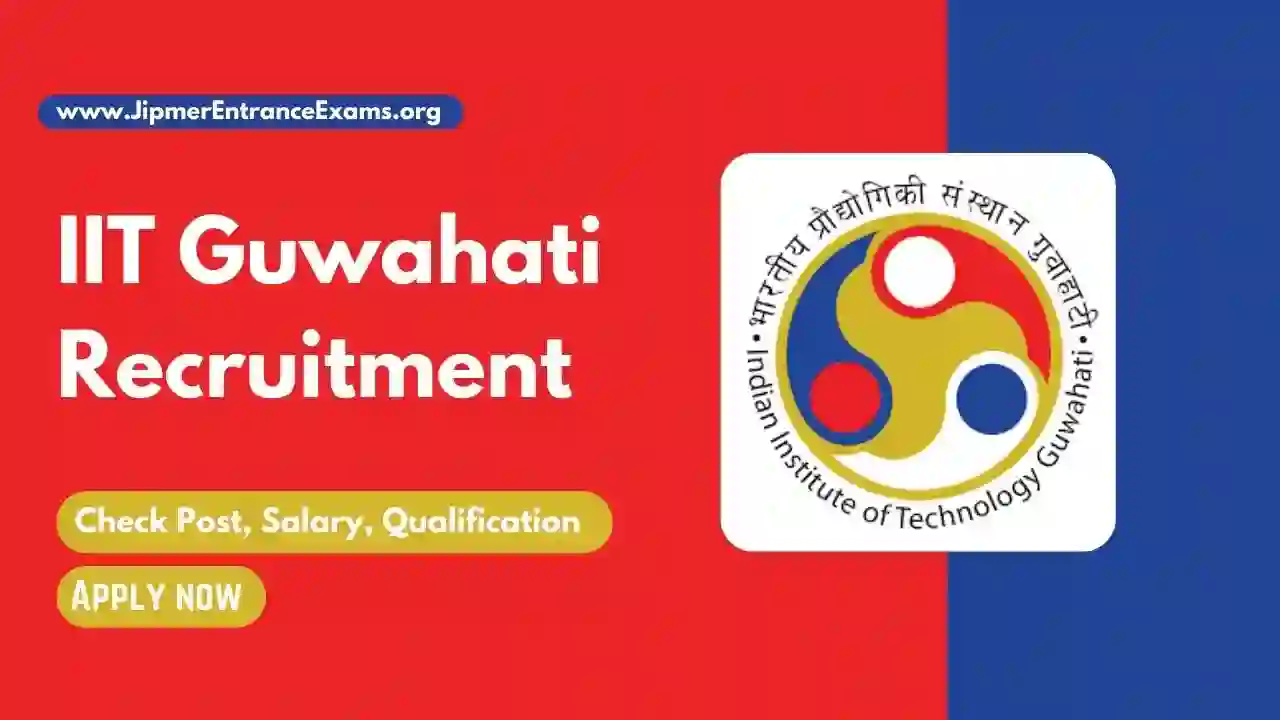 IIT Guwahati Recruitment 2024