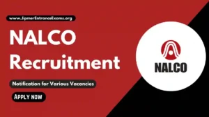 NALCO Recruitment 2024: Check Age Limit, Fee, Vacancies & Selection Process