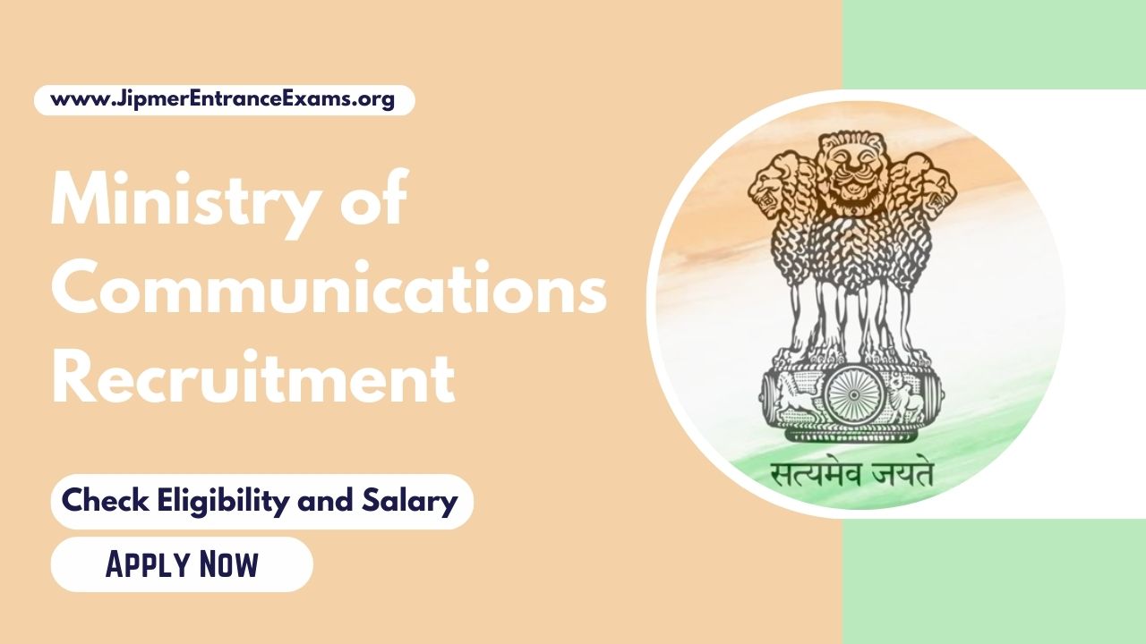 Ministry of Communications Recruitment 2024: Check Salary, Eligibility, Fee and apply Online