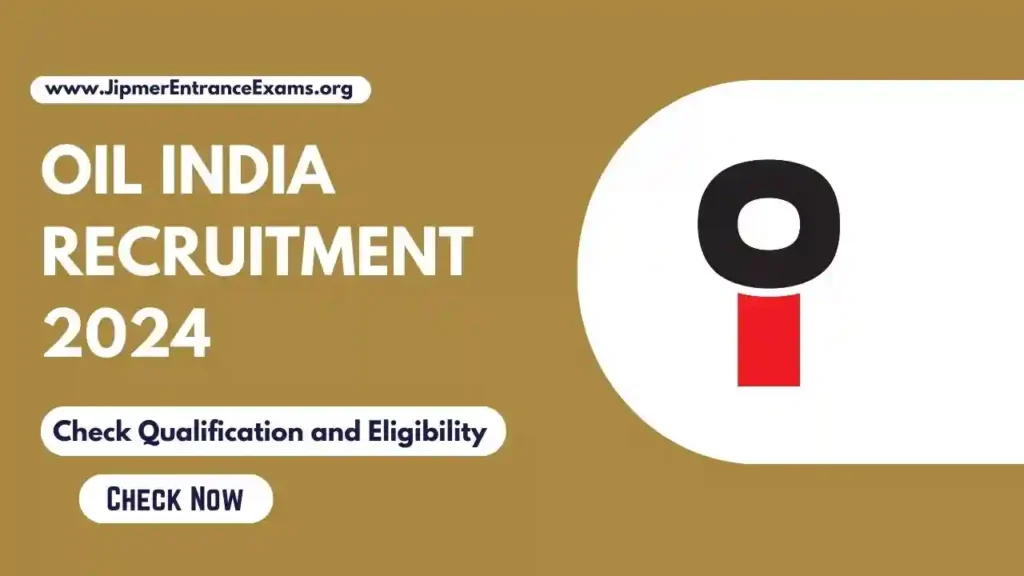 Oil India Recruitment 2024: Salary Up to ₹2,20,000/month, Check Eligibility, Qualification and Apply Online