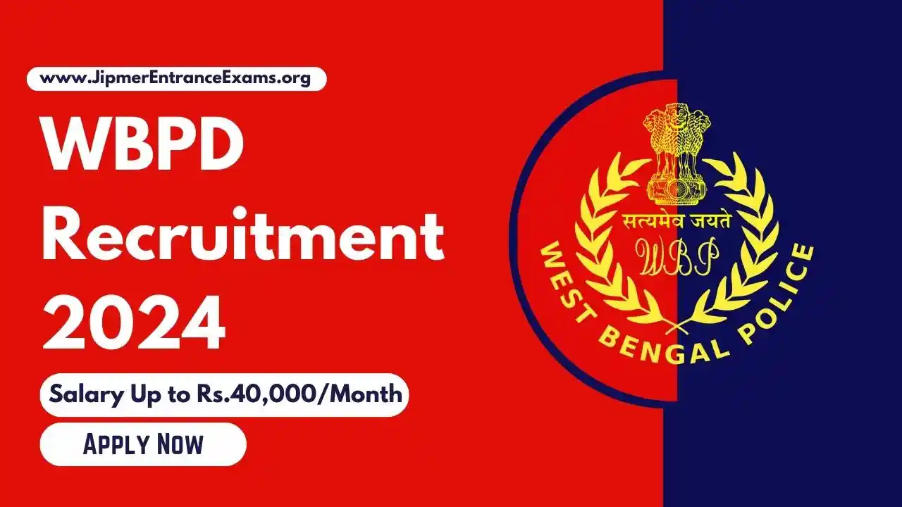 WBPD Recruitment 2024: Salary Up to ₹40,000/month, Check Eligibility, Age Limit and Apply Online